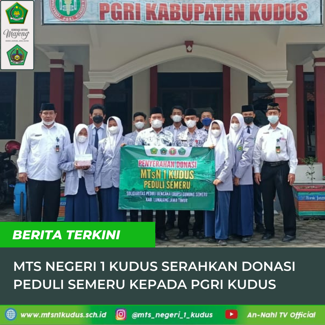 MTs Negeri 1 Kudus Serahkan Donasi Peduli Semeru Kepada PGRI Kudus