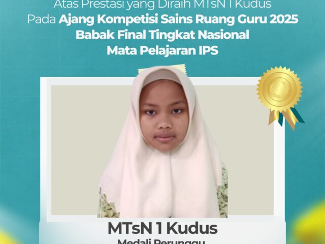 Siswi MTsN 1 Kudus Raih Medali Perunggu IPS di KSRG 2025 Tingkat Nasional