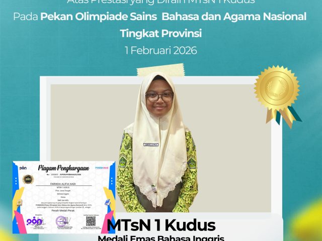 Siswi MTsN 1 Kudus Raih Medali Emas Bahasa Inggris pada POSBANAS Tingkat Provinsi